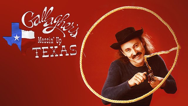 Watch Gallagher: Messin' Up Texas Online