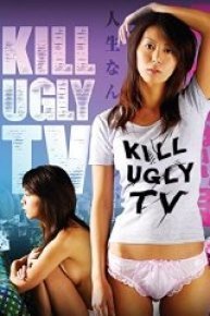 Kill Ugly TV