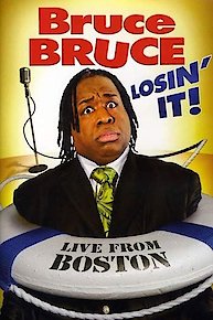 Bruce Bruce: Losin It