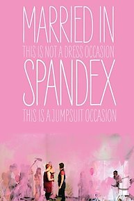 Married in Spandex