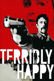 Terribly Happy poster