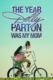 The Year Dolly Parton Was My Mom poster