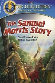 Torchlighters: Samuel Morris