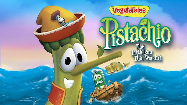 Watch VeggieTales: Pistachio The Little Boy that Woodn't Online