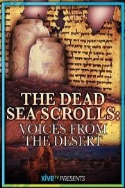 The Dead Sea Scrolls: Voices from the Desert poster