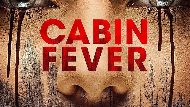 Watch Cabin Fever Online