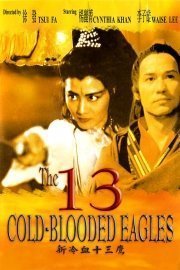 The 13 Cold-Blooded Eagles poster