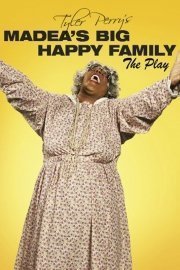 Madea's Big Happy Family: The Play poster
