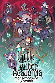 Little Witch Academia: The Enchanted Parade