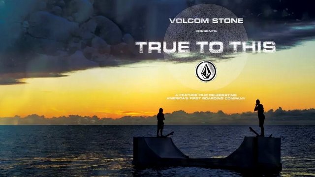 Watch Volcom: True To This Online