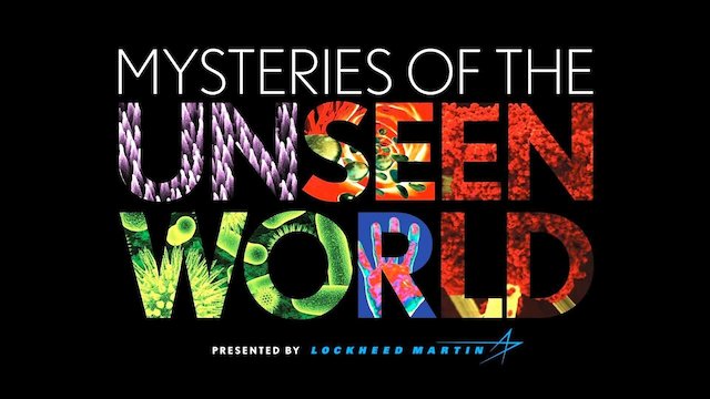 Watch Mysteries of the Unseen World Online