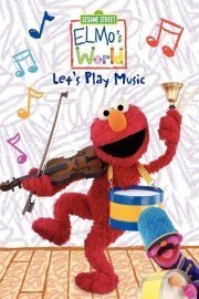 Sesame Street: Elmo's World - Let's Play Music poster