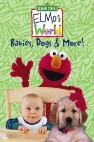 Sesame Street: Elmo's World - Babies, Dogs and More