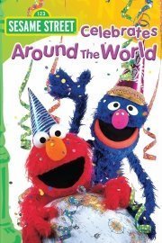 Sesame Street Celebrates Around the World poster