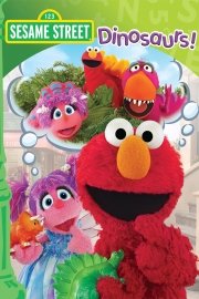 Sesame Street: Dinosaurs! poster