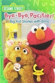 Seasame Street: Bye-Bye, Pacifier! Big Kid Stores with Elmo poster