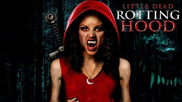 Watch Little Dead Rotting Hood Online