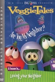 VeggieTales: Are You My Neighbor? poster