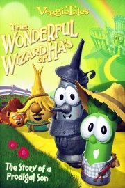 VeggieTales: The Wonderful Wizard Of Ha's poster