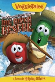 VeggieTales: Tomato Sawyer and Huckleberry Larry's Big River Rescue poster
