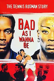 Bad As I Wanna Be poster