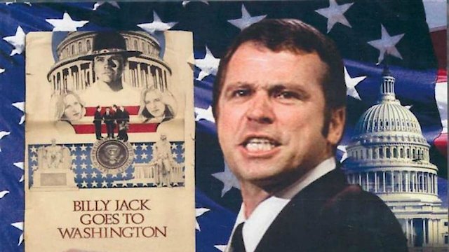 Watch Billy Jack Goes to Washington Online