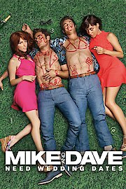 Mike and Dave Need Wedding Dates poster