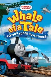 Thomas and Friends: Whale of a Tale and Other Sodor Adventures poster