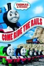 Thomas & Friends: Come Ride the Rails - Where to Watch Movie