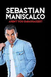 Sebastian Maniscalco: Aren't You Embarrassed? poster