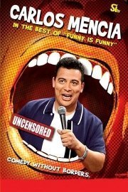 Carlos Mencia: The Best of Funny Is Funny poster