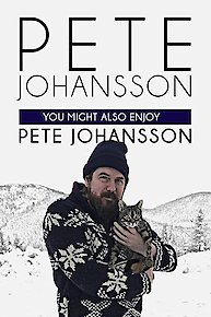 Pete Johansson: You Might Also Enjoy Pete Johansson