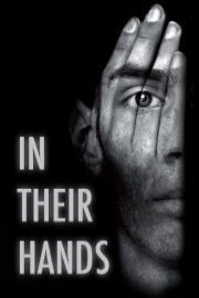 In Their Hands (Sous la Main de l'autre)