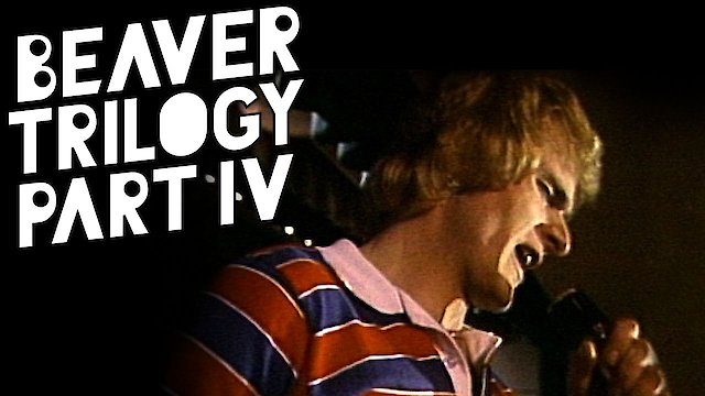 Watch Beaver Trilogy Part IV Online