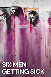 Six Men Getting Sick