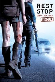 Rest Stop: Don't Look Back - Uncut poster