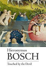 Hieronymus Bosch, Touched By The Devil