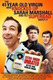 The 41-Year-Old Virgin That Knocked Up Sarah Marshall and Felt Superbad About It poster