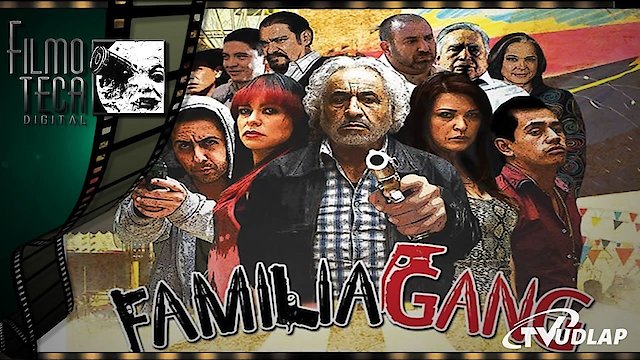 Watch Familia Gang Online