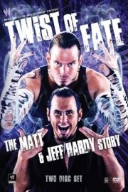 WWE: Twist of Fate - The Matt and Jeff Hardy Story poster