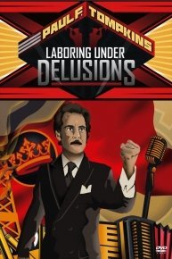 Paul F Tompkins: Laboring Under Delusions