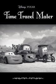 Cars Toon: Time Travel Mater (Short)
