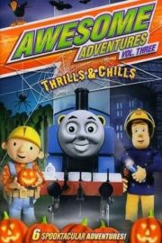 Awesome Adventures - Volume 3: Thrills and Chills poster