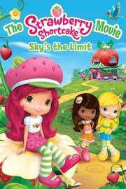 The Strawberry Shortcake Movie: Sky's the Limit poster