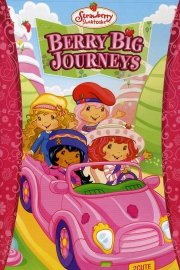 Strawberry Shortcake Berry Big Journeys poster