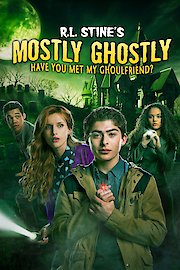 R.L. Stine's Mostly Ghostly: Have You Met My Ghoulfriend? poster