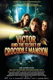 Victor And The Secret Of Crocodile Mansion poster