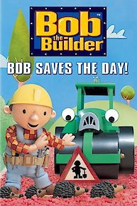 Bob The Builder: Bob Saves the Day!