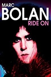 Marc Bolan: Ride On poster