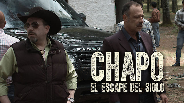 Watch Chapo: el escape del siglo Online